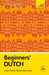 Beginners' Dutch: Learn Faster. Remember More. by Gerdi Quist, Dennis Strik