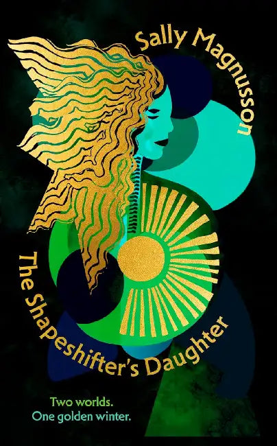 The Shapeshifter's Daughter by Sally Magnusson