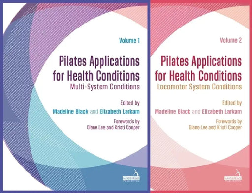 Pilates Applications for Health Conditions Two-Volume Set by Elizabeth Larkam