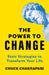 The Power to Change by Chuck Chakrapani