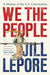 We the People: A History of the US Constitution by Jill Lepore