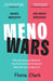 Menowars: Why Menopause's Moment Has Gone Horribly Wrong, and How You Can Navigate Your Way Through It by Fiona Clark