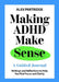 Making ADHD Make Sense: A Guided Journal by Alex Partridge