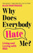 Why Does Everybody Hate Me?: Living and Loving with Rejection Sensitivity Dysphoria by Alex Partridge