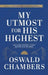My Utmost For His Highest: Anglicised Modern Classic Edition with NIV Bible Text by Oswald Chambers
