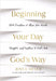 Beginning Your Day Godâ€™s Way: 365 Devotions to Align Your Words, Thoughts, and Emotions to Godâ€™s Will by Joyce Meyer