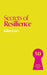 Secrets of Resilience: 50 Insights from Resilient People by John Lees
