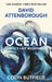 Ocean: Earth's Last Wilderness by David Attenborough