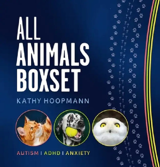 Kathy Hoopmann's 'All Animals' Boxset: 'All Cats Are on the Autism Spectrum', 'All Dogs Have ADHD' & 'All Birds Have Anxiety' - in one giftable set by Kathy Hoopmann