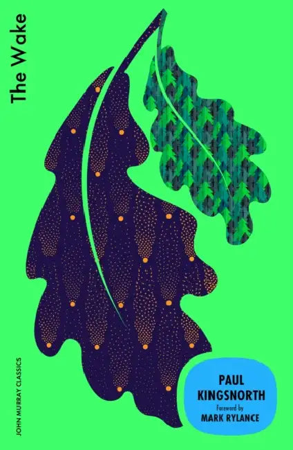 The Wake (Jm Classics) by Paul Kingsnorth