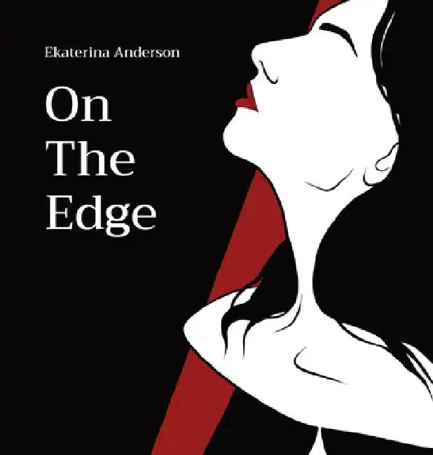 On The Edge by Ekaterina Anderson