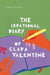 The Irrational Diary of Clara Valentine by Coralie Colmez