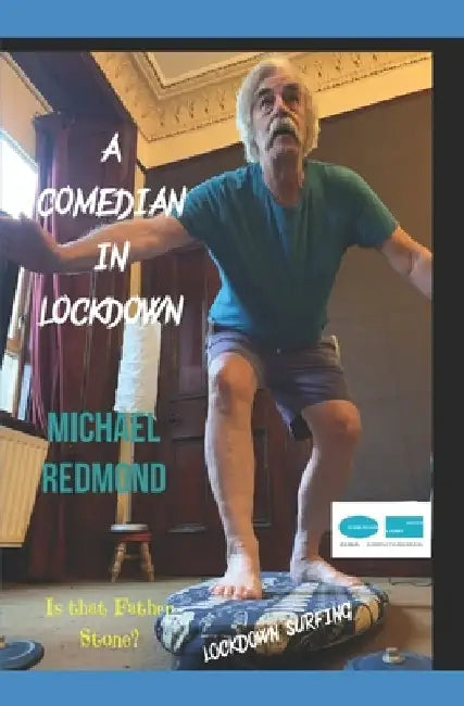 A Comedian in lockdown by Michael Redmond