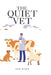 The Quiet Vet by Rod Wood