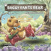 Baggy Pants Bear: A school adventure by Imashi Opatha