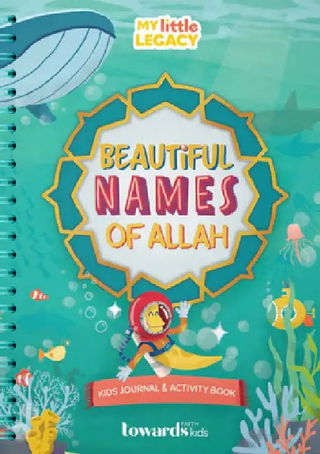 Beautiful Names of Allah: Kids Journal & Activity Book by Towards Faith