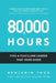80,000 Hours: Find a fulfilling career that does good. by Benjamin Todd