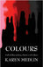 Colours by Medlin, Karen