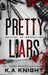 Pretty Liars Duet by K. a. Knight