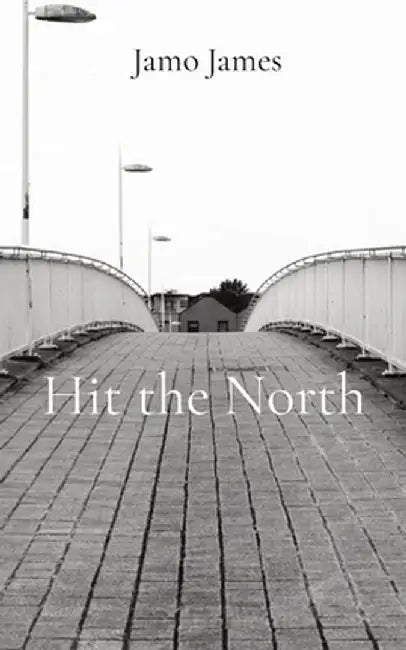 Hit the North by Jamo James