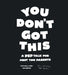 You Don't Got This: A Pep Talk For First Time Parents by Reid The Writer, Noah McIntosh