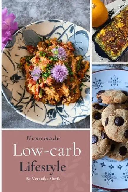 Homemade Low-carb Lifestyle by Veronika Slavik