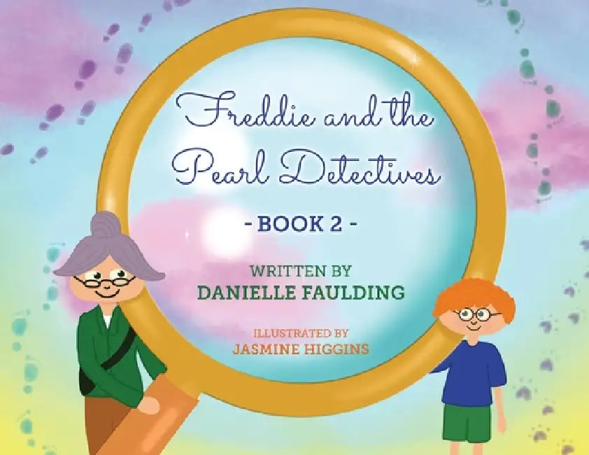Freddie and the Pearl Detectives by Danielle Faulding, Jasmine Higgins