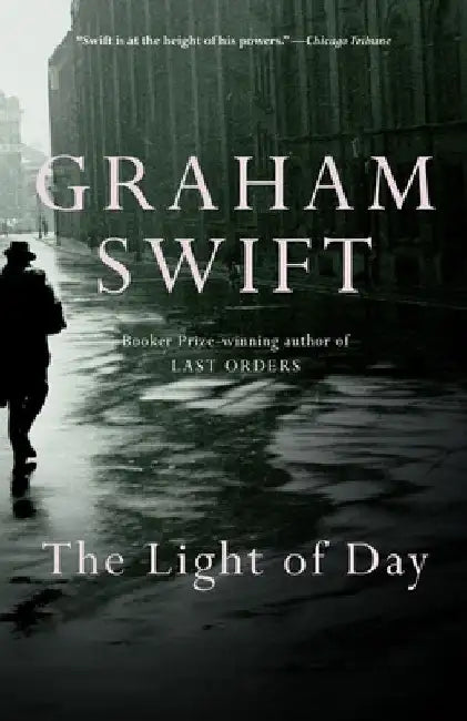 The Light of Day: The Light of Day: A Novel by Graham Swift