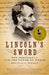 Lincoln's Sword: The Presidency and the Power of Words by Douglas L. Wilson