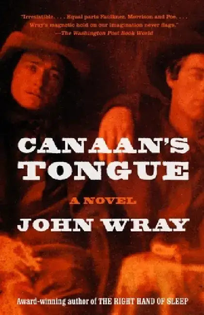 Canaan's Tongue by John Wray