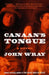 Canaan's Tongue by John Wray