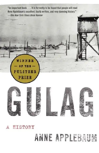 Gulag: A History by Anne Applebaum