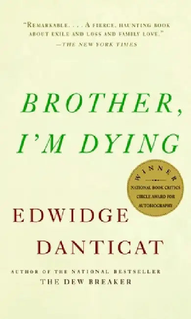 Brother, I'm Dying: National Book Award Finalist by Edwidge Danticat