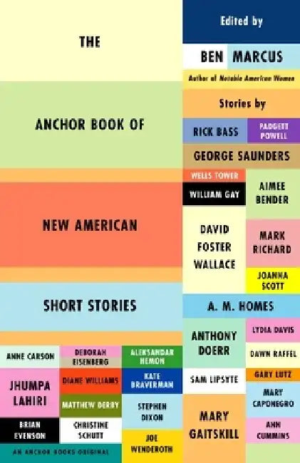 The Anchor Book of New American Short Stories by Ben Marcus