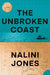 The Unbroken Coast by Nalini Jones