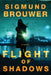 Flight of Shadows by Sigmund Brouwer