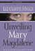 Unveiling Mary Magdalene Workbook by Liz Curtis Higgs