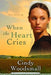 When the Heart Cries: Book 1 in the Sisters of the Quilt Amish Series by Cindy Woodsmall