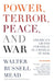 Power, Terror, Peace, and War: America's Grand Strategy in a World at Risk by Walter Russell Mead