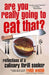 Are You Really Going to Eat That?: Reflections of a Culinary Thrill Seeker: Essays and Recipes by Robb Walsh
