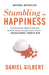 Stumbling on Happiness by Daniel Gilbert