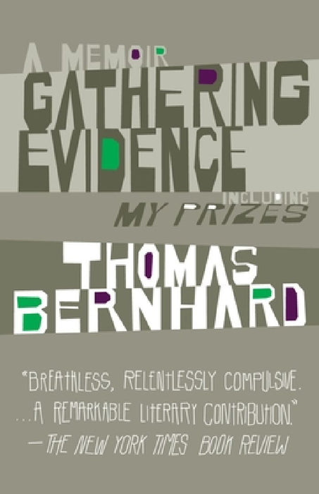 Gathering Evidence/My Prizes by Thomas Bernhard