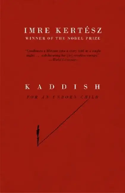 Kaddish for an Unborn Child by Imre Kertész