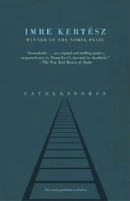 Fatelessness by Imre Kertesz
