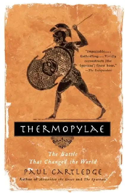 Thermopylae: The Battle That Changed the World by Paul Cartledge