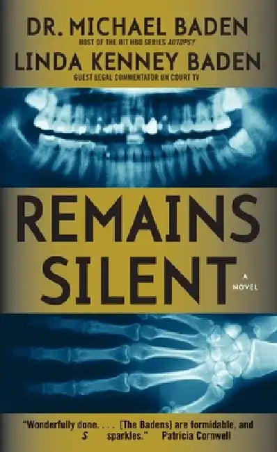 Remains Silent by Michael M. Baden
