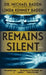 Remains Silent by Michael M. Baden