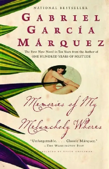 Memories of My Melancholy Whores by Gabriel Garcia Marquez