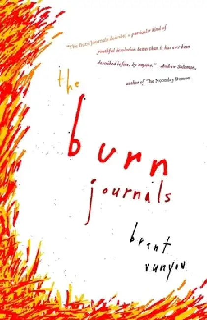 The Burn Journals: A Memoir by Brent Runyon