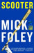 Scooter by Mick Foley